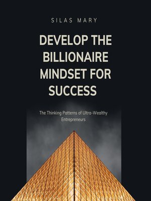 cover image of Develop the Billionaire Mindset for Success